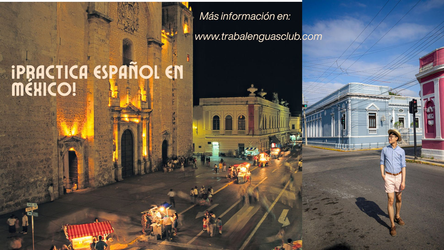 4 SEMANAS INMERSIÓN ESPAÑOL MÉRIDA YUCATÁN MÉXICO, 40 HORAS DE CLASE (PRESENCIAL). A PARTIR DEL 12 DE ENERO DEL 2026